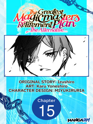 cover image of The Greatest Magicmaster's Retirement Plan: The Alternative, Chapter 15